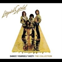 Liquid Gold - Dance Yourself Dizzy: The Collectio ryhmässä CD @ Bengans Skivbutik AB (5511579)