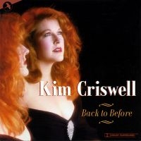 Criswell Kim - Back To Before ryhmässä ME SUOSITTELEMME / Suosituimmat uutiset - CD @ Bengans Skivbutik AB (5511733)