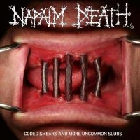 Napalm Death - Coded Smears & More Uncommon Slurs ryhmässä VINYYLI @ Bengans Skivbutik AB (5511966)