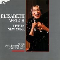 Welch Elizabeth - Elisabeth Welch Live In New York ryhmässä CD / Pop-Rock @ Bengans Skivbutik AB (5512090)