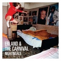 Erland & The Carnival - Nightingale ryhmässä CD @ Bengans Skivbutik AB (5512180)