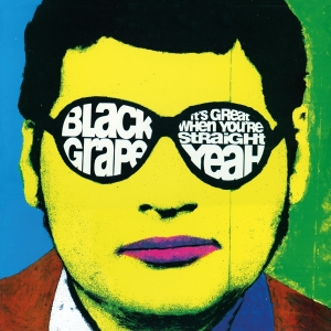 Black Grape - It's Great When You're Straight... Yeah ryhmässä -Startsida MOV @ Bengans Skivbutik AB (5512376)