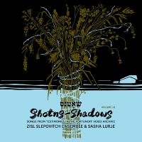 Zisl Slepovitch Ensemble & Sasha Lu - Shotns - Shadows: Songs From Testim ryhmässä CD @ Bengans Skivbutik AB (5512531)