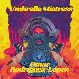 Omar Rodríguez-López - Umbrella Mistress ryhmässä ME SUOSITTELEMME / Joululahjavinkki: Vinyyli @ Bengans Skivbutik AB (5512570)