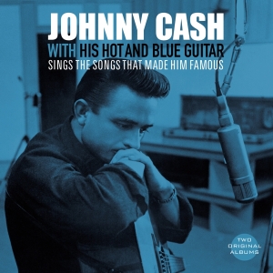 Johnny Cash - With His Hot And Blue Guitar/Sings The Songs That Made Him Famous ryhmässä VINYYLI @ Bengans Skivbutik AB (5512660)