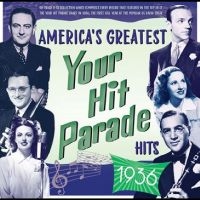 Various Artists - America's Greatest 'Your Hit Parade ryhmässä CD @ Bengans Skivbutik AB (5512826)