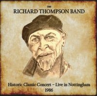 Richard Thompson Band The - Historic Classic Concert - Live In ryhmässä CD @ Bengans Skivbutik AB (5512847)