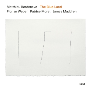 Matthieu Bordenave Quartet - The Blue Land ryhmässä CD @ Bengans Skivbutik AB (5512935)