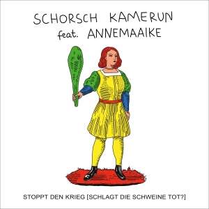 Schorsch Kamerun - Stoppt Den Krieg (Schlagt Die Schweine Tot?) ryhmässä VINYYLI @ Bengans Skivbutik AB (5513285)