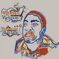 Cadence Weapon - Breaking Kayfabe ryhmässä CD @ Bengans Skivbutik AB (5513304)