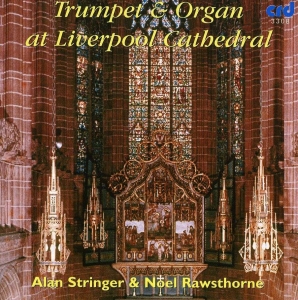 Alan Stringer & Noel Rawsthorne - Trumpet & Organ At Liverpool Cathed ryhmässä Musiikki / CD-R / Klassiskt @ Bengans Skivbutik AB (5513458)