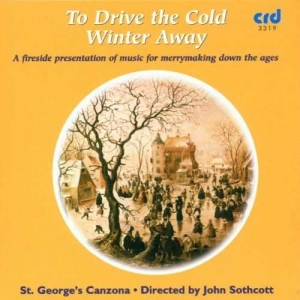 St Georges Canzona / John Sothcott - To Drive The Cold Winter Away: A Fi ryhmässä Musiikki / CD-R / Klassiskt @ Bengans Skivbutik AB (5513464)