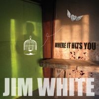 White Jim - Where It Hits You ryhmässä CD @ Bengans Skivbutik AB (5513579)