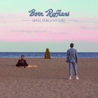 Born Ruffians - Uncle, Duke & The Chief ryhmässä CD @ Bengans Skivbutik AB (5513583)