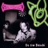 Stereo Total - Do The Bambi ryhmässä CD @ Bengans Skivbutik AB (5513669)