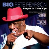 Pearson Big Pete - Finger In Your Eye ryhmässä CD @ Bengans Skivbutik AB (5513695)