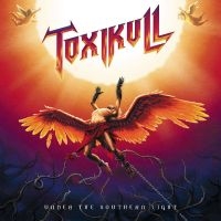 Toxikull - Under The Southern Light ryhmässä ME SUOSITTELEMME / Joululahjavinkki: CD @ Bengans Skivbutik AB (5513850)