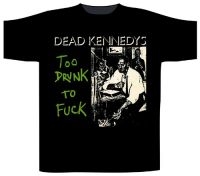 Dead Kennedys - T/S Too Drunk To Fuck (L) ryhmässä MERCH @ Bengans Skivbutik AB (5513943)