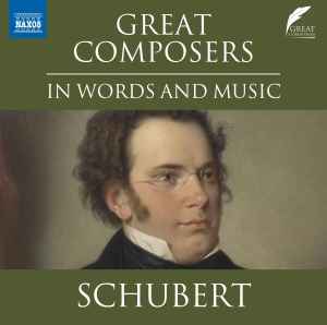 Schubert Franz - Great Composers In Words & Music - ryhmässä ME SUOSITTELEMME / Joululahjavinkki: CD @ Bengans Skivbutik AB (5514270)