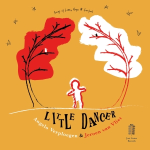 Angelo Verploegen Jeroen Van Vliet - Little Dancer - Songs Of Love, Hope ryhmässä ME SUOSITTELEMME / Joululahjavinkki: CD @ Bengans Skivbutik AB (5514323)