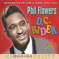 Flowers Phil - D.C. Rider - Washington Rhythm & Bl ryhmässä CD @ Bengans Skivbutik AB (5514412)