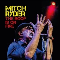 Ryder Mitch - The Roof Is On Fire ryhmässä CD @ Bengans Skivbutik AB (5514426)