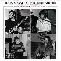 Mayall John & The Bluesbreakers - Live In ?67 Vol Iii ryhmässä CD @ Bengans Skivbutik AB (5514428)