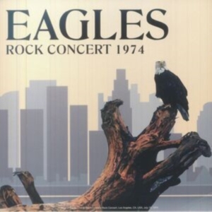 Eagles The - Rock Concert 1974 (Green Vinyl Lp) ryhmässä VINYYLI @ Bengans Skivbutik AB (5514477)