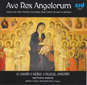 Choir Of Keble College Oxford / Mat - Ave Rex Angelorum: Carols And Music ryhmässä Musiikki / CD-R / Julmusik @ Bengans Skivbutik AB (5514531)