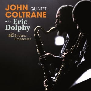 Coltrane John -Quintet- & Eric Dolphy - The Complete 1962 - Birdland Broadcasts ryhmässä CD @ Bengans Skivbutik AB (5514678)