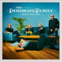 Immediate Family The - Skin In The Game ryhmässä ME SUOSITTELEMME / Joululahjavinkki: CD @ Bengans Skivbutik AB (5514774)