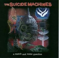 Suicide Machines The - A Match & Some Gasoline ryhmässä CD @ Bengans Skivbutik AB (5514870)