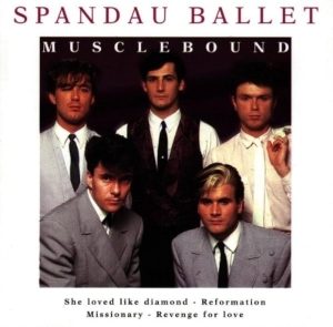 Spandau Ballet - Musclebound ryhmässä ME SUOSITTELEMME / Joululahjavinkki: CD @ Bengans Skivbutik AB (5514979)