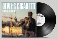 Devils Cigarette - I Wanna Be On Tv (Vinyl Lp) ryhmässä VINYYLI @ Bengans Skivbutik AB (5515002)