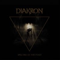 Diakron - Spectre At The Feast (2 Lp Vinyl) ryhmässä VINYYLI @ Bengans Skivbutik AB (5515006)