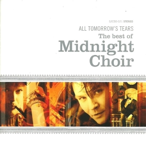 Midnight Choir - All Tomorrows Tears - The Best Of ryhmässä CD @ Bengans Skivbutik AB (5515184)