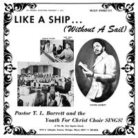 Pastor T.L. Barrett And The Youth F - Like A Ship Without A Sail (''Ice W ryhmässä VINYYLI @ Bengans Skivbutik AB (5515262)