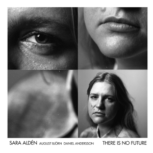 Sara Aldén - There Is No Future ryhmässä DVD & BLU-RAY @ Bengans Skivbutik AB (5515307)