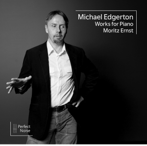 Moritz Ernst - Michael Edgerton Works For Piano ryhmässä Kommande produkter - 10 procent @ Bengans Skivbutik AB (5515442)