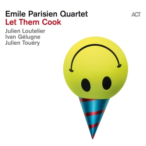 Emile Parisien Quartet - Let Them Cook ryhmässä VINYYLI @ Bengans Skivbutik AB (5515466)