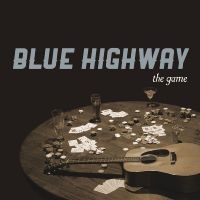 Blue Highway - The Game ryhmässä ME SUOSITTELEMME / Joululahjavinkki: CD @ Bengans Skivbutik AB (5515484)