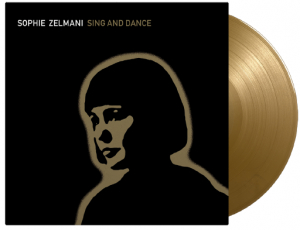 Zelmani Sophie - Sing And Dance (Ltd Gold Vinyl) ryhmässä Minishops / Sophie Zelmani @ Bengans Skivbutik AB (5515623)