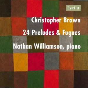 Brown Christopher - 24 Preludes & Fugues (3Cd) ryhmässä CD @ Bengans Skivbutik AB (5515726)