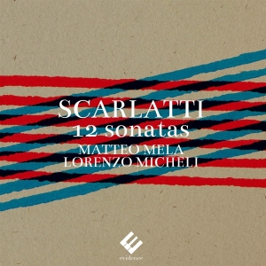 Matteo Mela & Lorenzo Micheli - Domenico Scarlatti: 12 Sonatas ryhmässä CD @ Bengans Skivbutik AB (5515915)