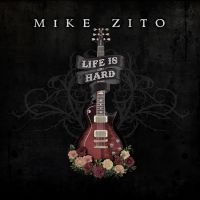 Zito Mike - Life Is Hard ryhmässä CD @ Bengans Skivbutik AB (5515938)