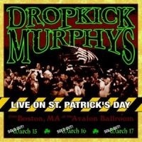 Dropkick Murphys - Live On St. Patrick's Day ryhmässä Minishops / Dropkick Murphys @ Bengans Skivbutik AB (551599)