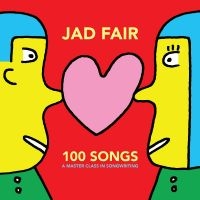 Fair Jad - 100 Songs (A Master Class In Songwr ryhmässä Kommande produkter - 10 procent @ Bengans Skivbutik AB (5516134)