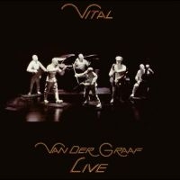 Van Der Graaf - Vital - Van Der Graaf Live 2Cd Edit ryhmässä CD @ Bengans Skivbutik AB (5516169)