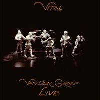 Van Der Graaf - Vital - Van Der Graaf Live 2Lp Edit ryhmässä Kommande produkter - 10 procent @ Bengans Skivbutik AB (5516170)