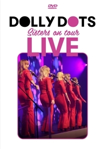 Dolly Dots - Sisters On Tour Live ryhmässä DVD & BLU-RAY @ Bengans Skivbutik AB (5516196)